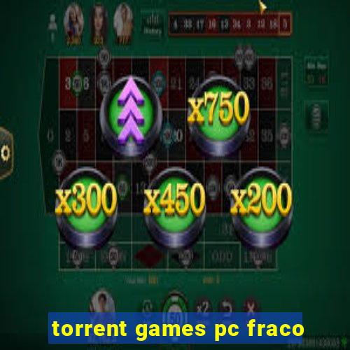 torrent games pc fraco